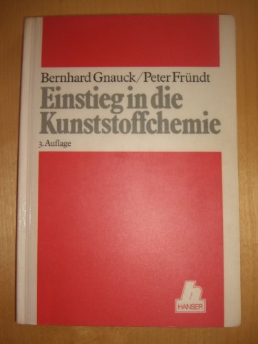 Leichtverständliche Einführung in die Kunststoffchemie Business & Technology