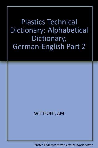 Kunststofftechnisches Wörterbuch - Teil 2: Deutsch - Englisch Business & Technology