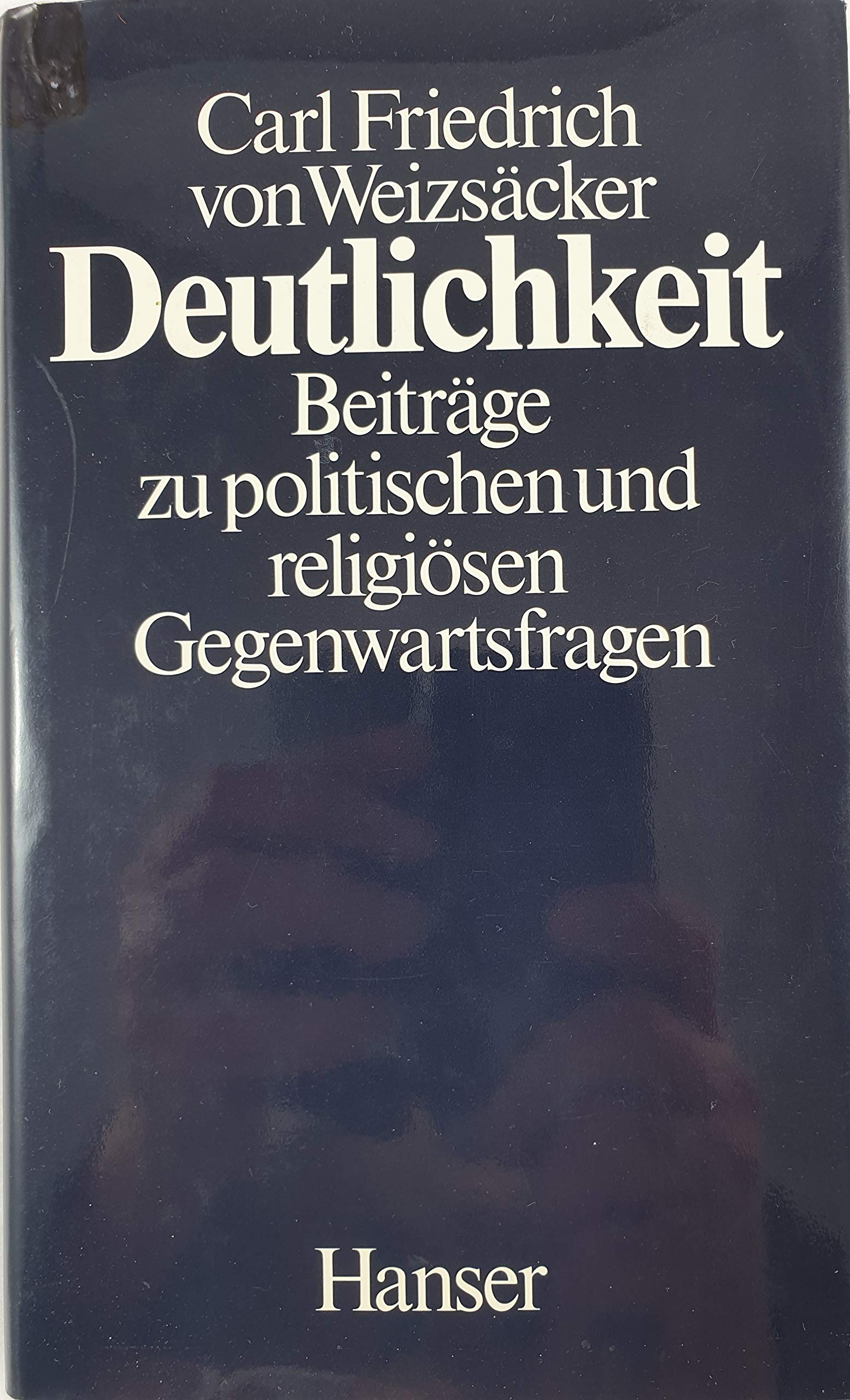 Deutlichkeit: Beiträge zu politischen und religiösen Gegenwartsfragen Business & Technology