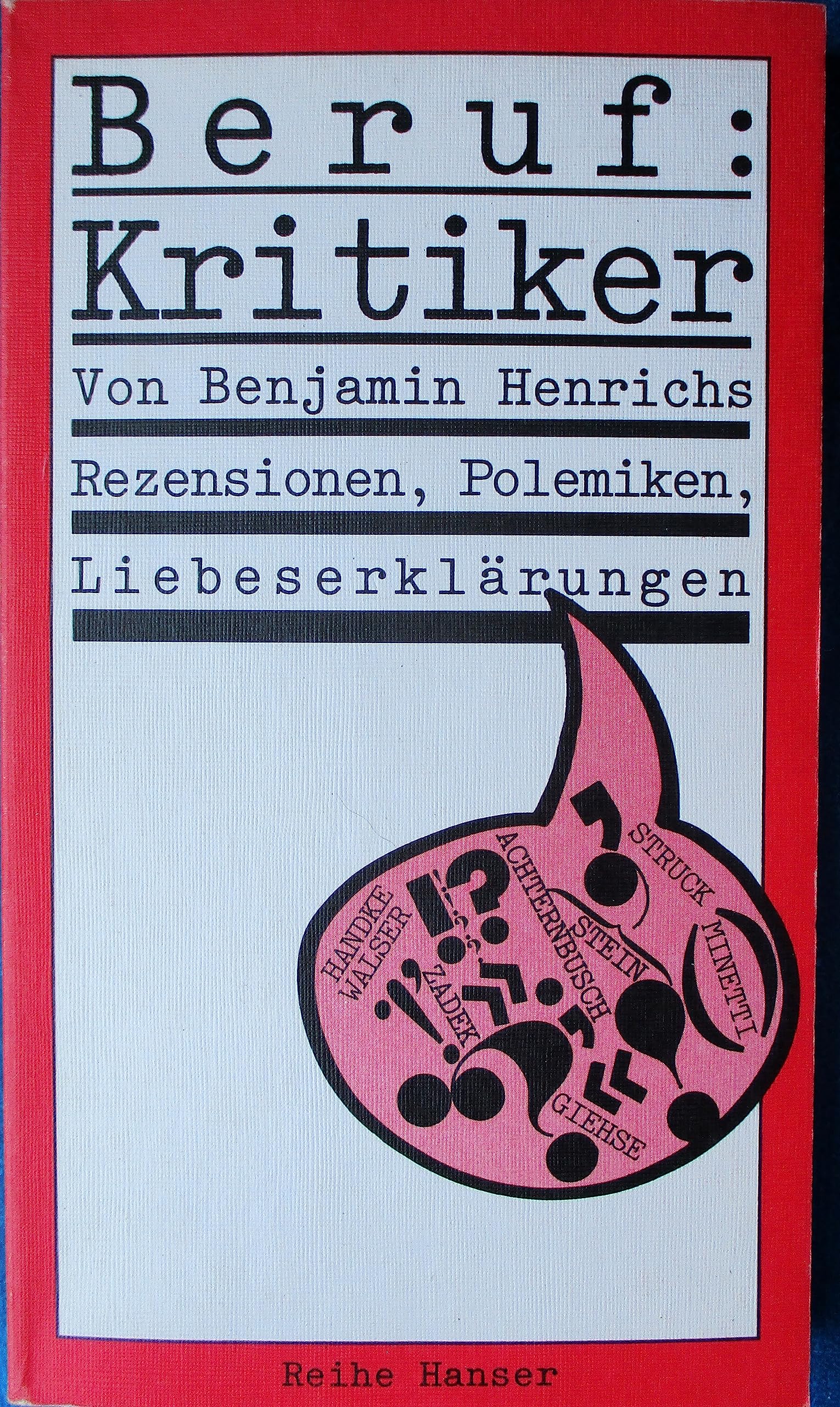 Beruf: Kritiker: Rezensionen, Polemiken, Liebeserklärungen (Reihe Hanser) Film, Art & Culture