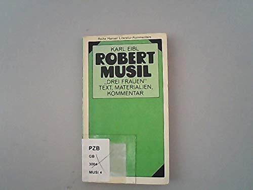 Robert Musil: "Drei Frauen". Text, Materialien, Kommentar (Hanser Literaturkommentare) Professional & Reference Books