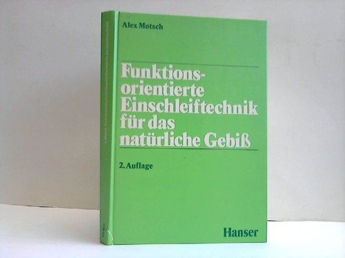 Funktionsorientierte Einschleiftechnik für das natürliche Gebiß book