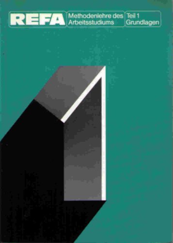 Methodenlehre des Arbeitsstudiums. Teil 1. Grundlagen Books