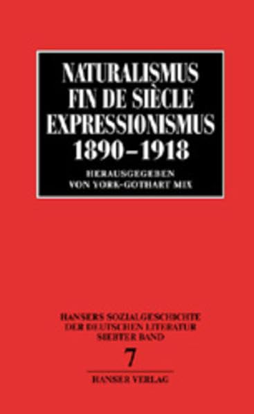 Hansers Sozialgeschichte der deutschen Literatur vom 16. Jahrhundert bis zur Gegenwart, Bd.7, Naturalismus, Fin de siecle, Expressionismus 1890-1918 Contemporary literature Books