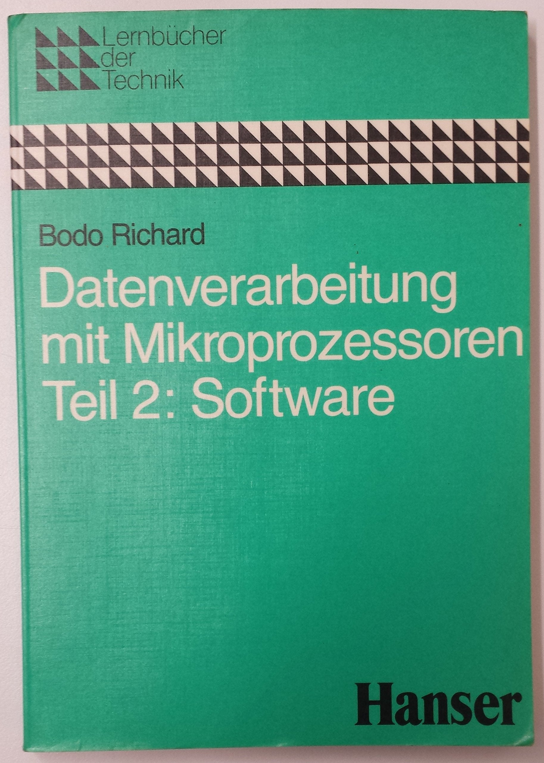 Datenverarbeitung mit Mikroprozessoren II. Software. Mikroprozessor, Mikrorechner, Mikrorechensystem book