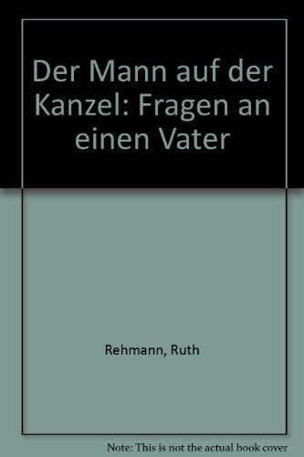 Der Mann auf der Kanzel: Fragen an einen Vater Professional & Reference Books