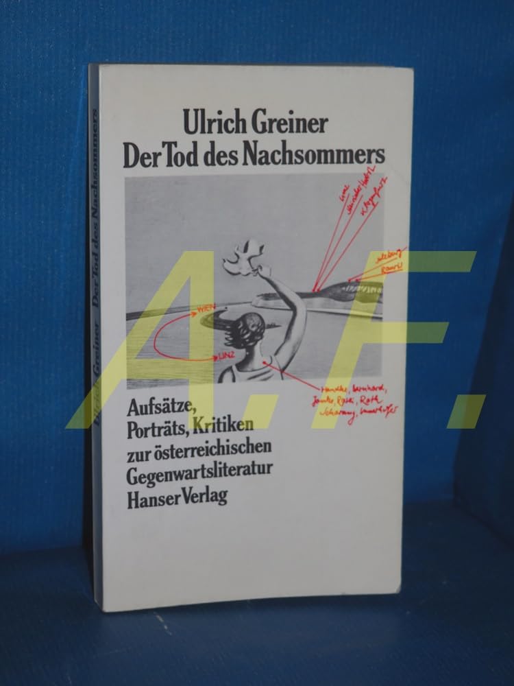 Der Tod des Nachsommers: Aufsätze, Porträts, Kritiken zur österreichischen Gegenwartsliteratur Books