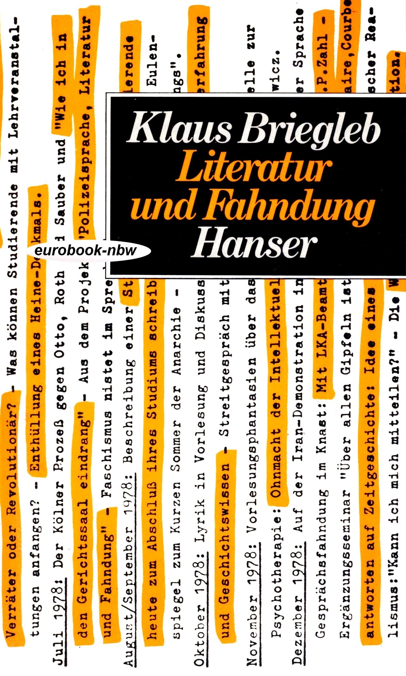 Literatur und Fahndung. 1978 - Ein Jahr Literaturwissenschaft konkret: Aufzeichnungen Politics & History