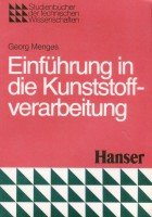 Einführung in die Kunststoffverarbeitung (Studienbücher der technischen Wissenschaften) Business & Technology
