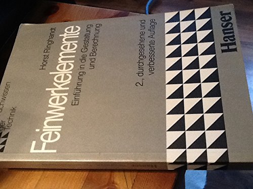 Feinwerkelemente: Einführung in die Gestaltung und Berechnung (Das Fachwissen des Technikers) Books