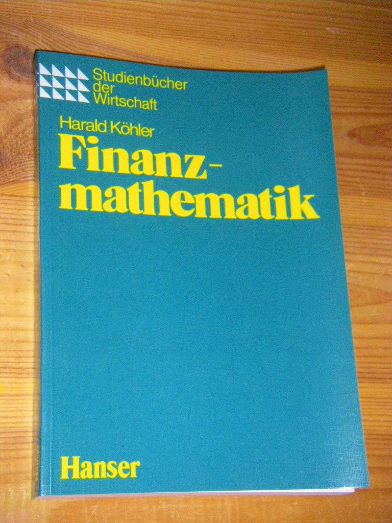 Finanzmathematik (Studienbücher der Wirtschaft) Business & Technology