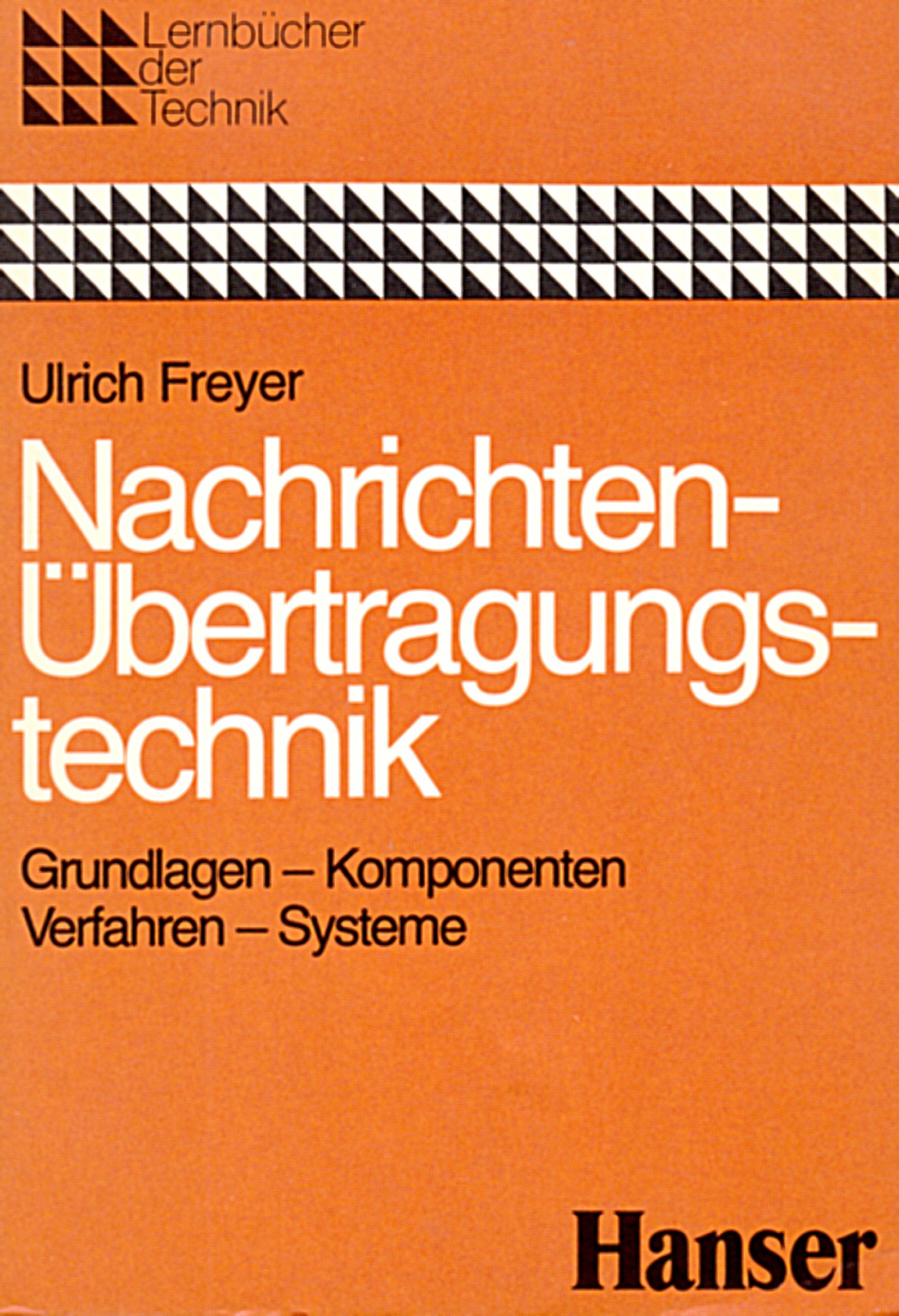 Nachrichten-Übertragungstechnik: Grundlagen - Komponenten - Verfahren - Systeme (Lernbücher der Technik: Fachrichtung Elektrotechnik) Books