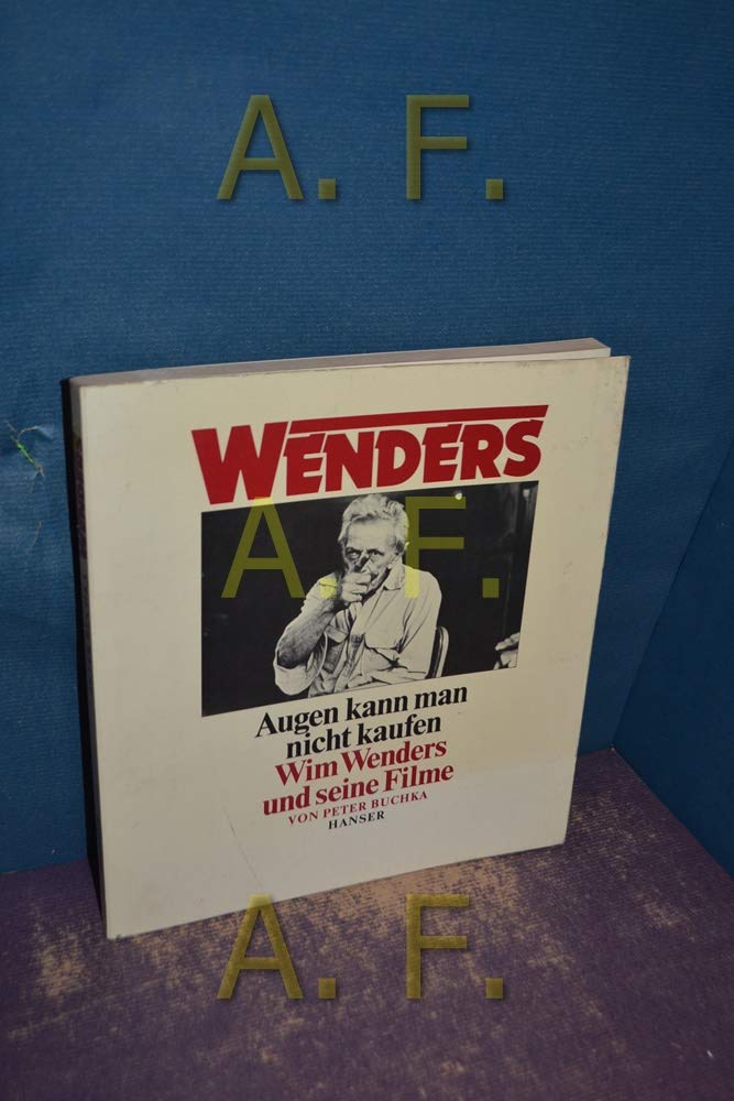 Augen kann man nicht kaufen: Wim Wenders und seine Filme Contemporary literature