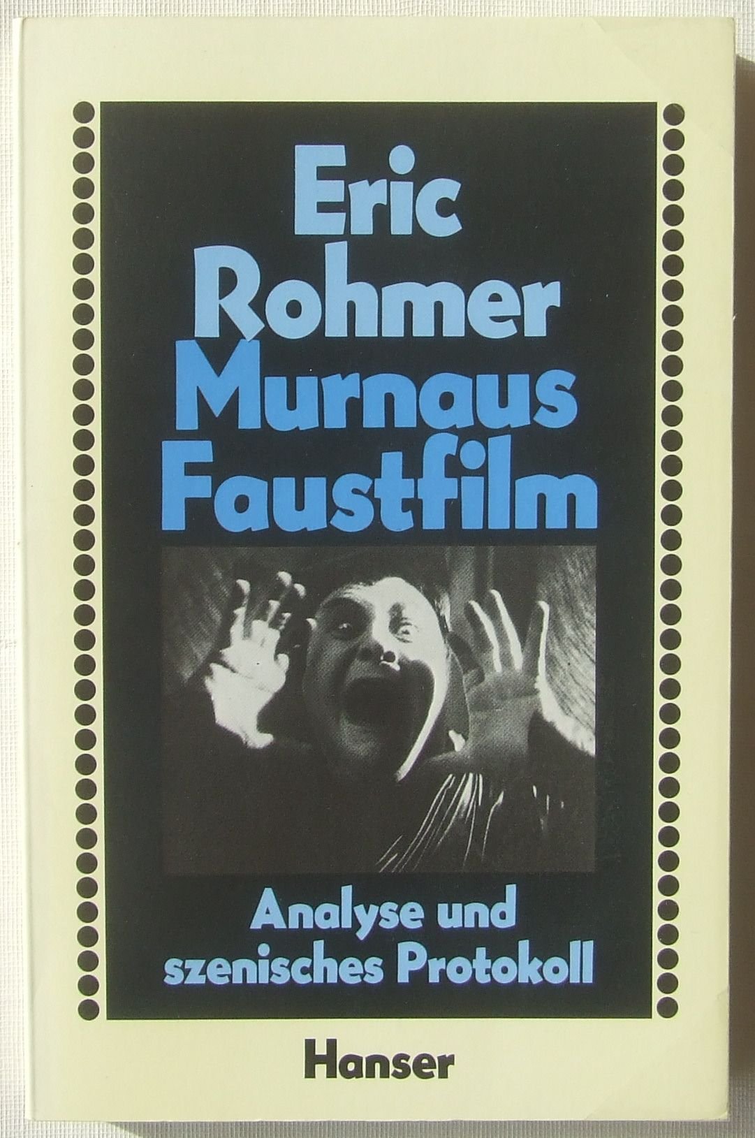 Murnaus Faustfilm: Analyse und szenisches Protokoll Film, Art & Culture