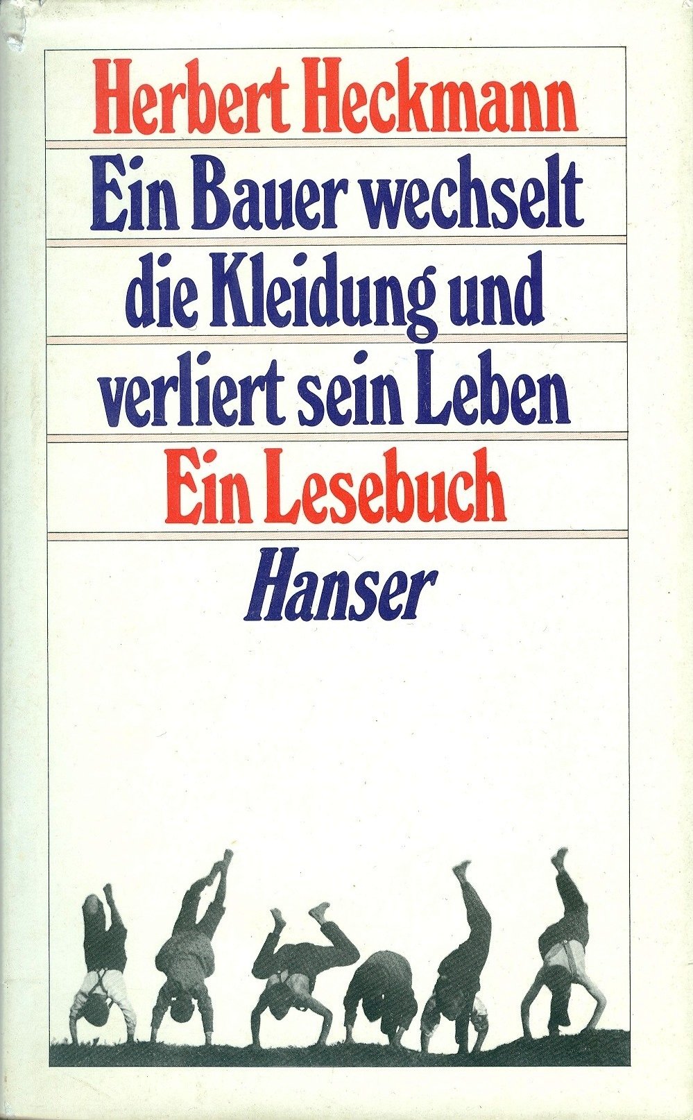 Ein Bauer wechselt die Kleidung und verliert sein Leben: Ein Lesebuch Books