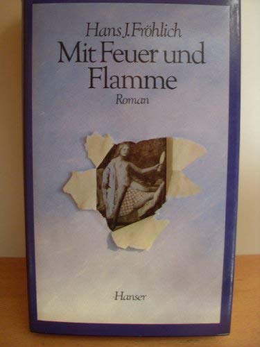Mit Feuer und Flamme: Roman Contemporary literature