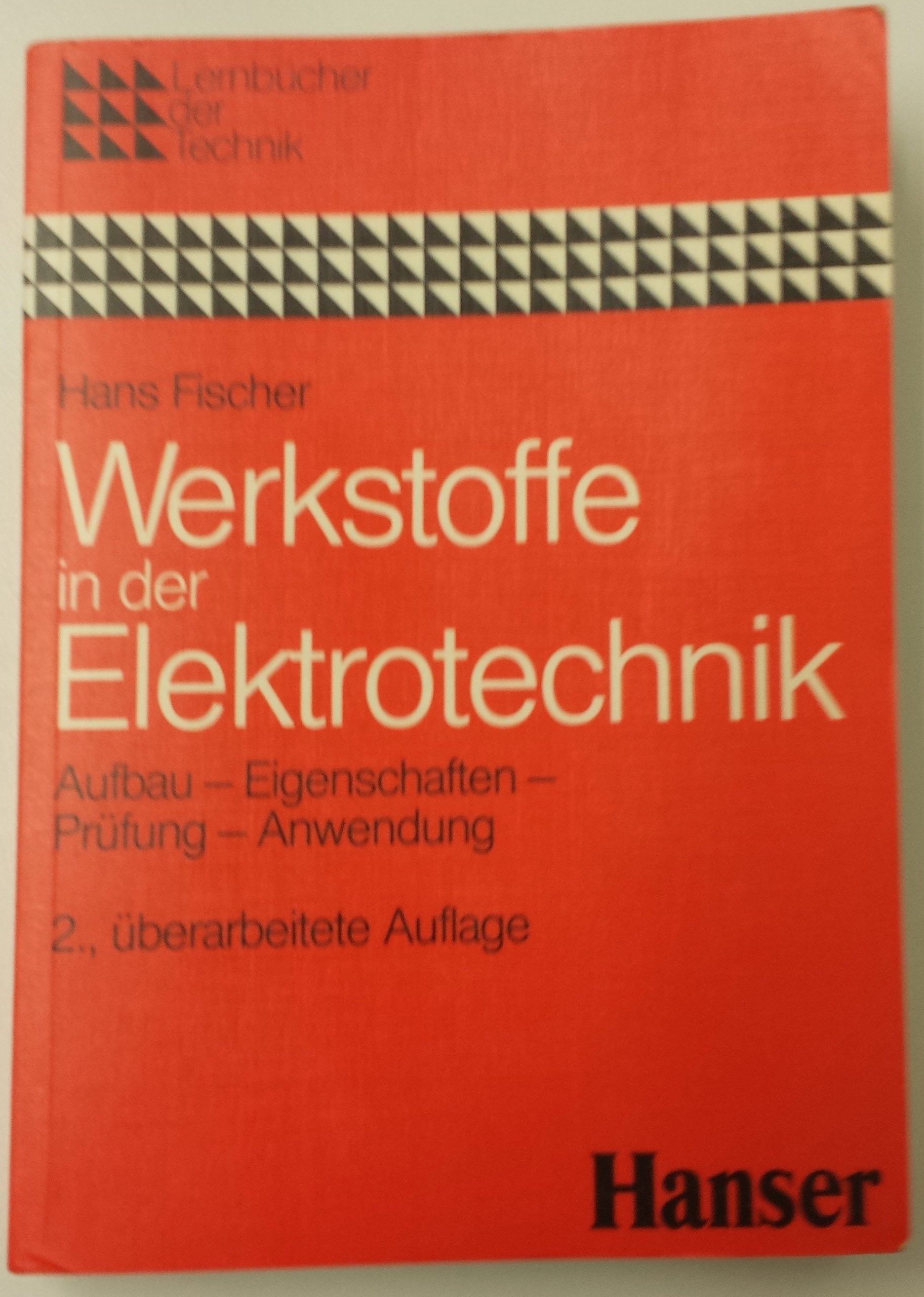 Werkstoffe in der Elektrotechnik: Aufbau, Eigenschaften, Prüfung, Anwendung (Lernbücher der Technik: Fachrichtung Elektrotechnik) Books