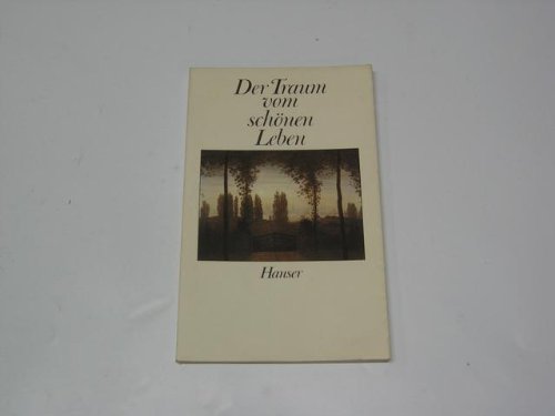 Der Traum vom schönen Leben : Romantische Träume, Visionen und Phantasien. Books