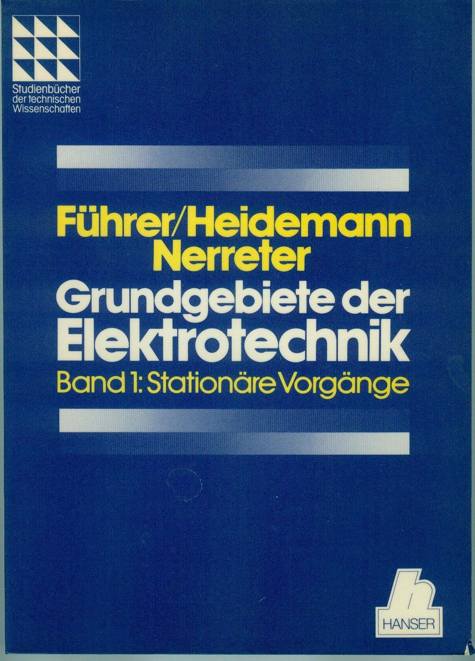 Grundgebiete der Elektrotechnik: Stationäre Vorgänge Books