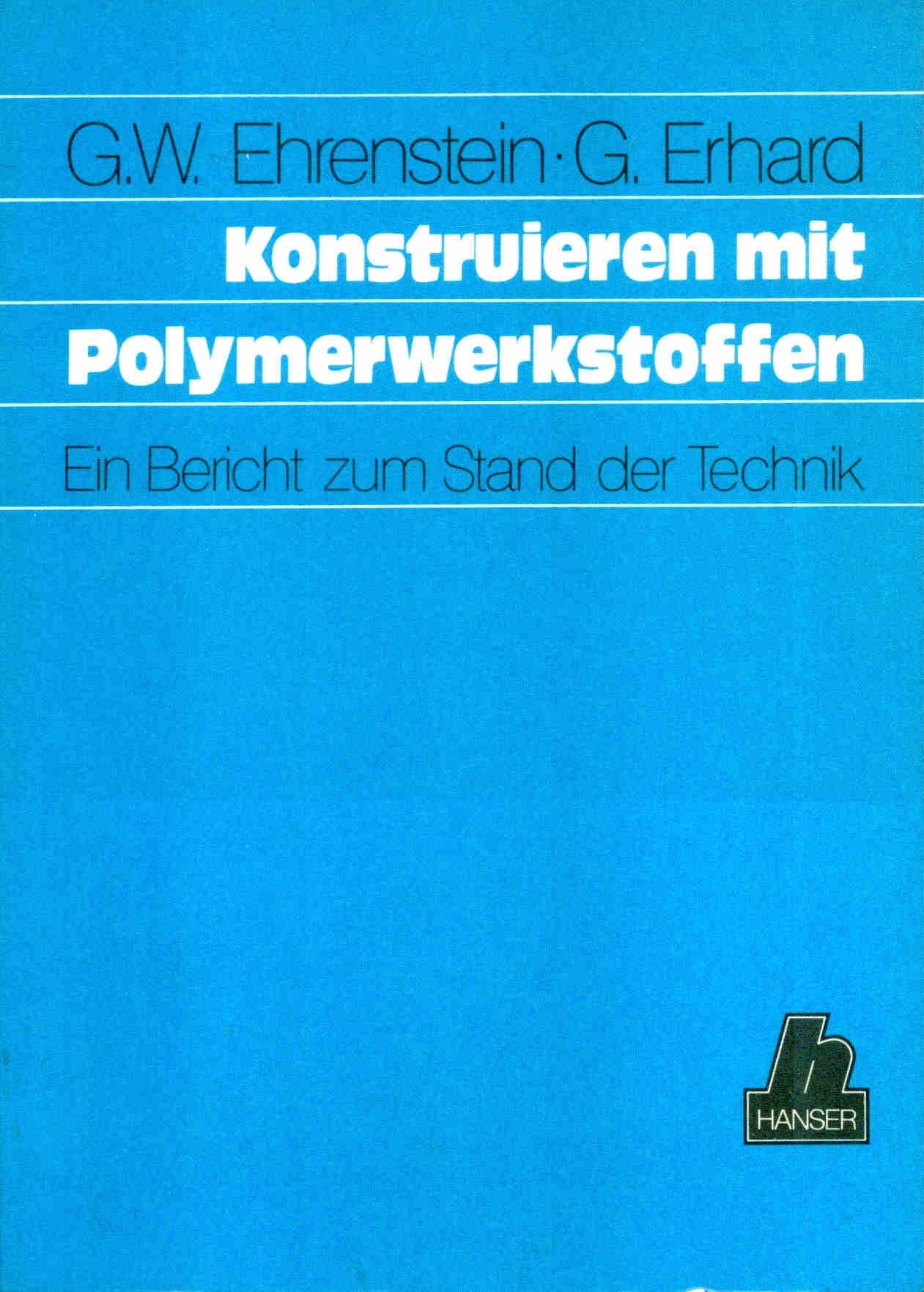Konstruieren mit Polymerwerkstoffen: Ein Bericht zum Stand der Technik Business & Technology