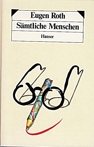 Sämtliche Menschen. Ein Mensch / Mensch und Unmensch / Der letzte Mensch. Humour & Satire