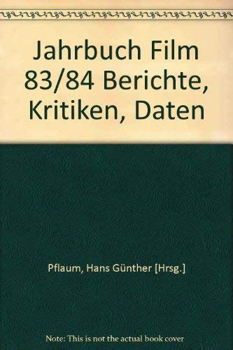 Jahrbuch Film 83/84 Berichte, Kritiken, Daten Film, Art & Culture