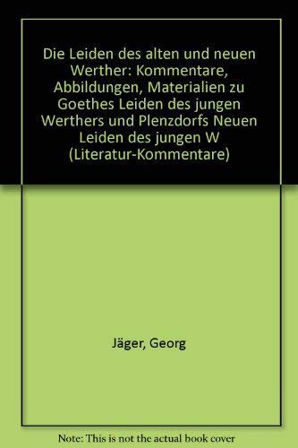 Die Leiden des alten und neuen Werther: Kommmentare, Abbildungen , Materialien zu Goethe Die Leiden des jungen Werthers und Plenzdorf Die neuen Leiden des jungen W. Books