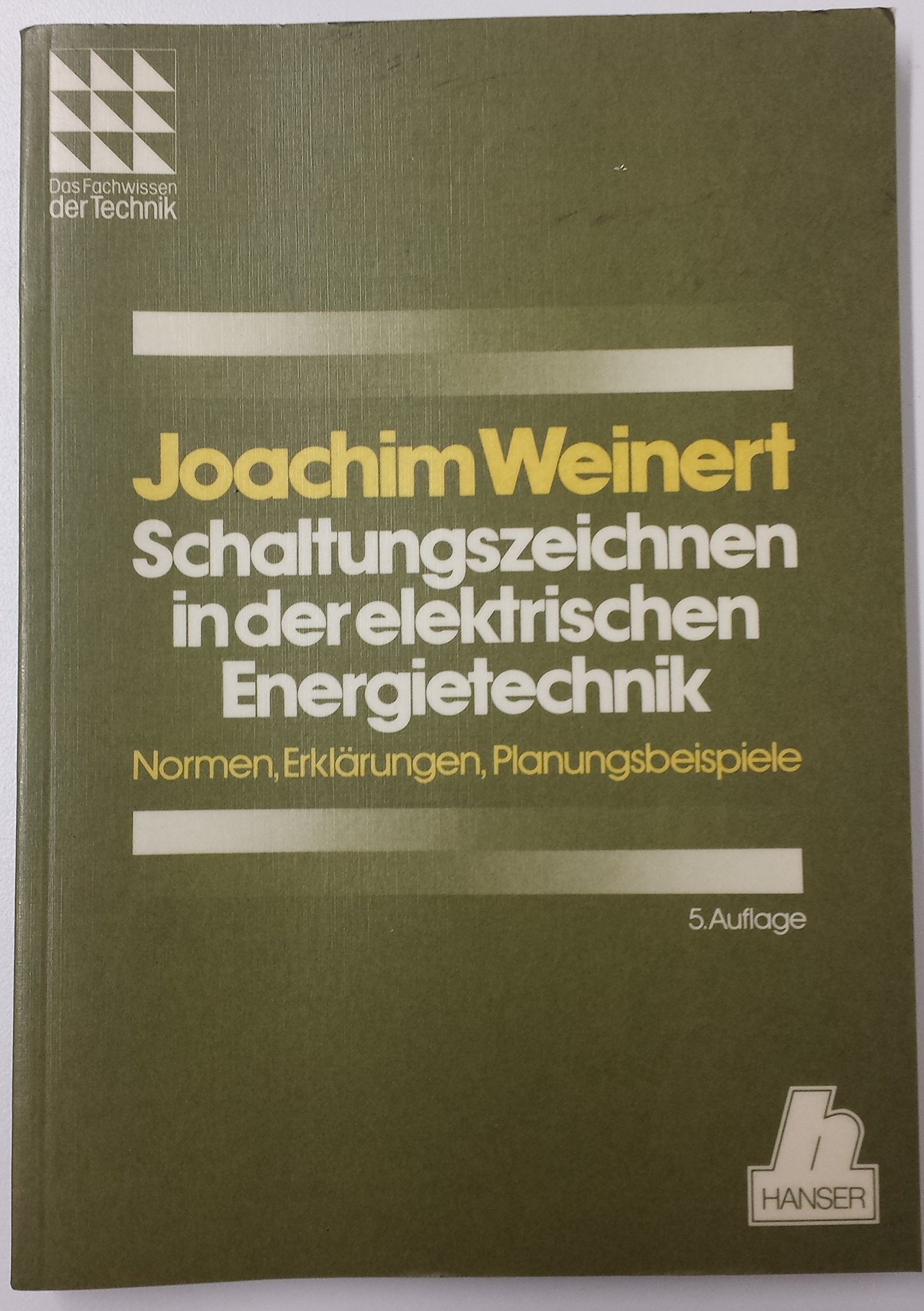 Schaltungszeichnen in der elektrischen Energietechnik: Normen - Erklärungen - Planungsbeispiele (Das Fachwissen des Technikers) Business & Technology