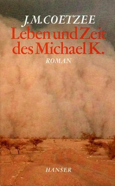 Leben und Zeit des Michael K.: Roman Contemporary literature
