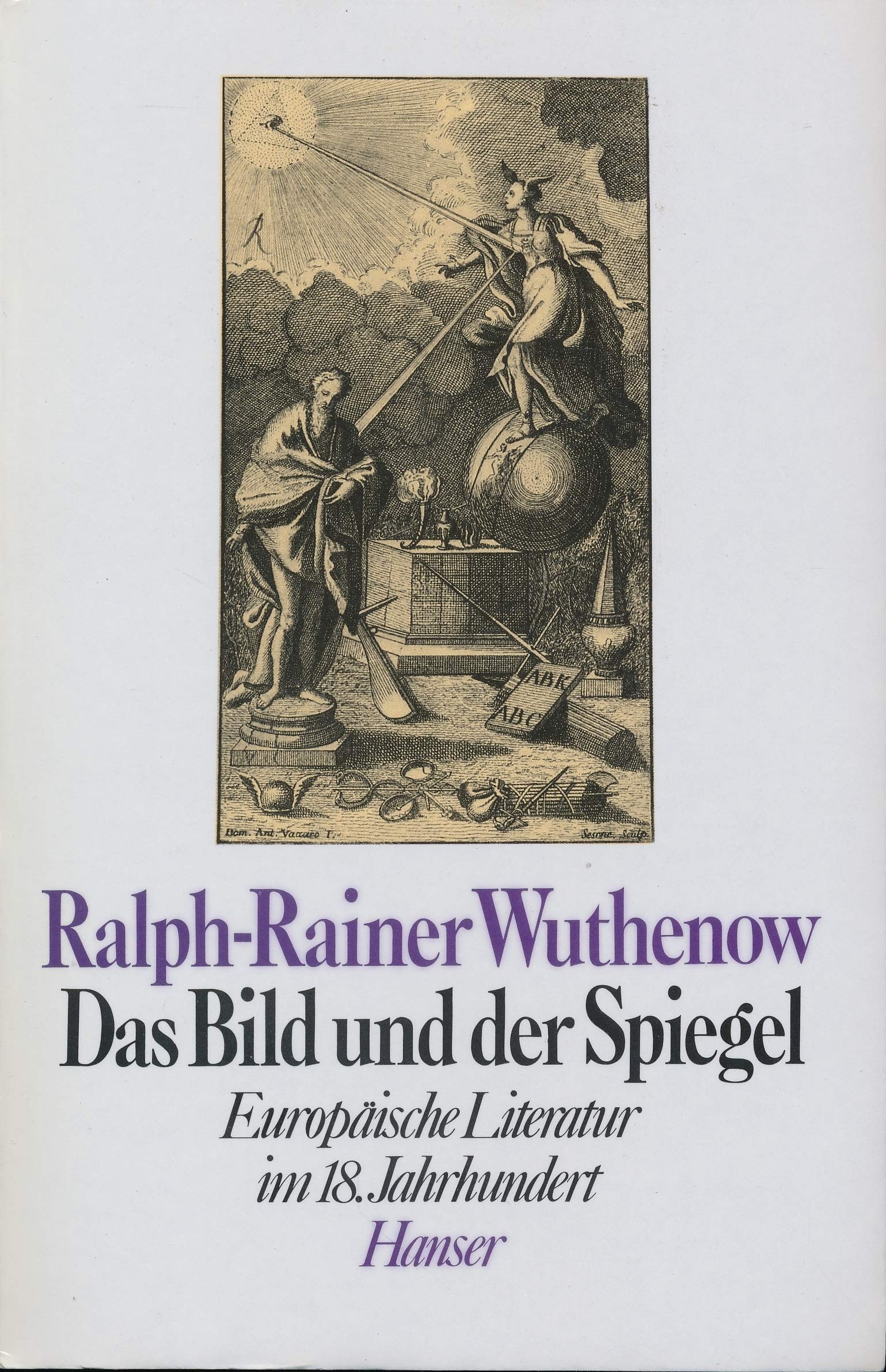 Das Bild und der Spiegel: Europäische Literatur im 18. Jahrhundert Politics & History