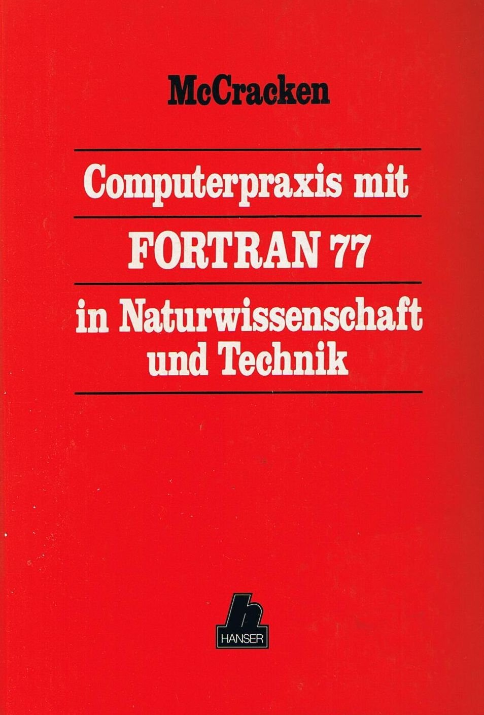 Computerpraxis mit FORTRAN 77 in Naturwissenschaft und Technik Professional & Reference Books