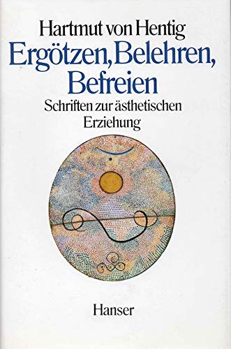 Ergötzen, Belehren, Befreien: Schriften zur ästhetischen Erziehung Professional & Reference Books
