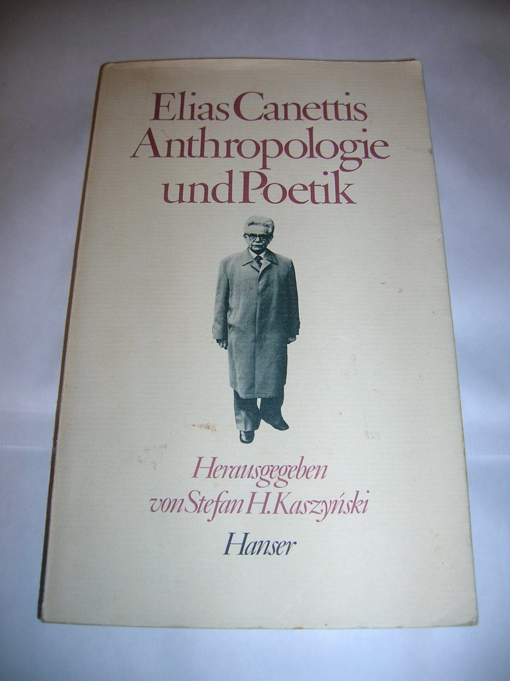 Elias Canettis Anthropologie und Poetik Natural Sciences