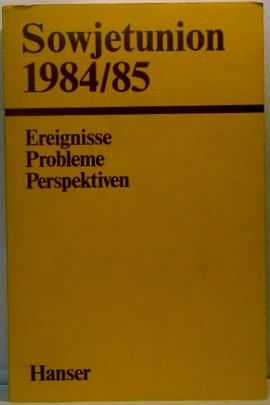Sowjetunion 1984/85. Ereignisse, Probleme, Perspektiven Books