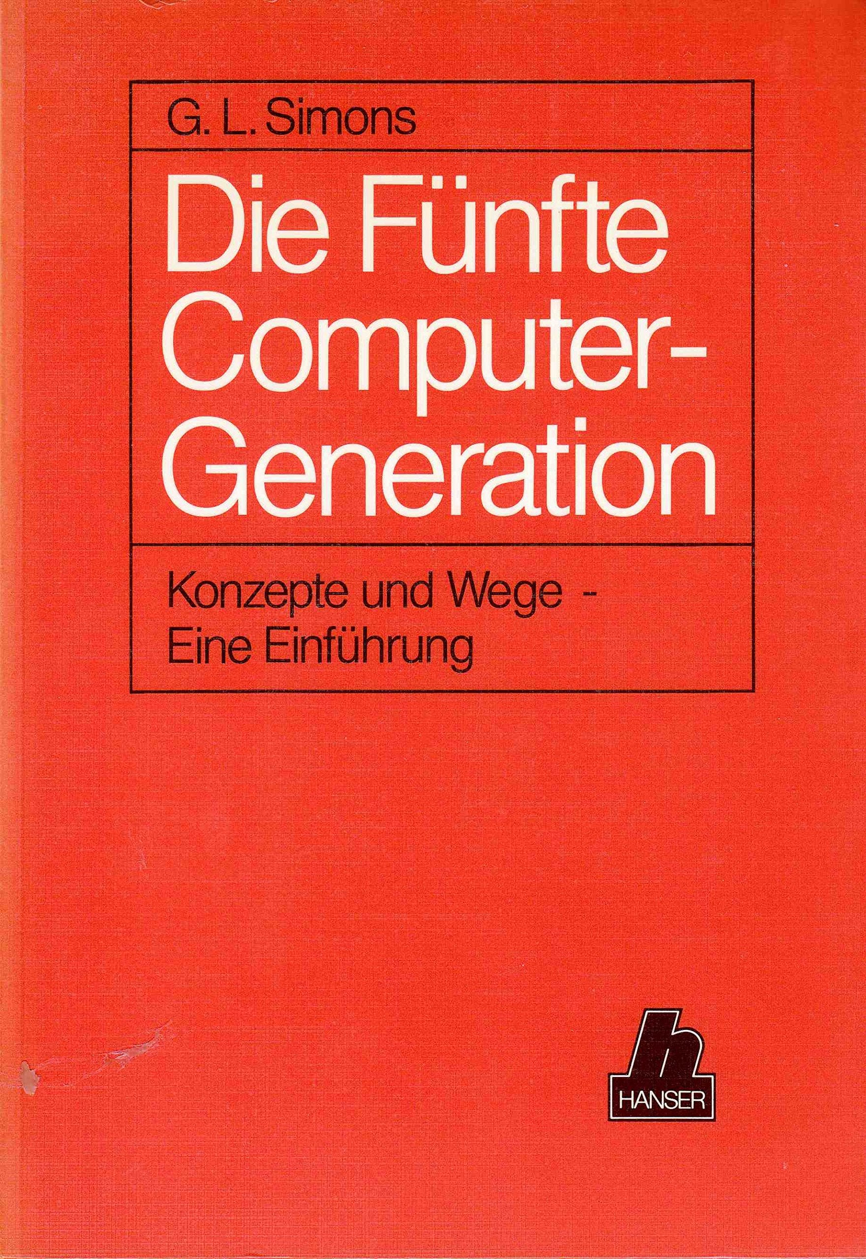 Die fünfte Computer Generation: Konzepte und Wege - Eine Einführung Books