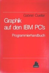 Graphik auf den IBM PC's: Programmierhandbuch Books