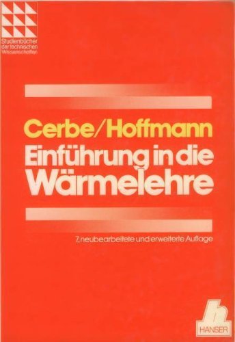 Einführung in die Wärmelehre (Studienbücher der technischen Wissenschaften) Business & Technology