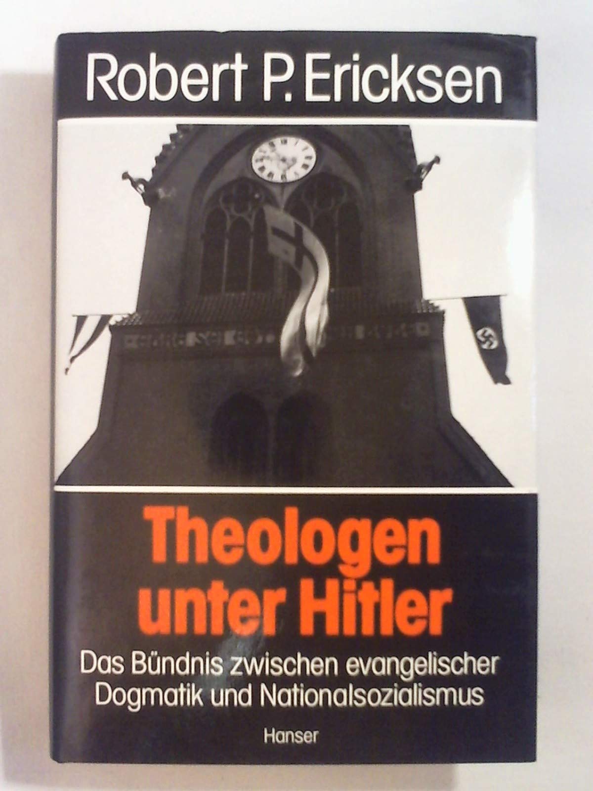 Theologen unter Hitler. Das Bündnis zwischen evangelischer Dogmatik und Nationalsozialismus. book