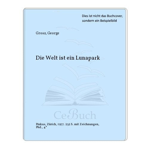 Ach knallige Welt, du Lunapark: Gesammelte Gedichte herausgegeben von Klaus Dencker Film, Art & Culture