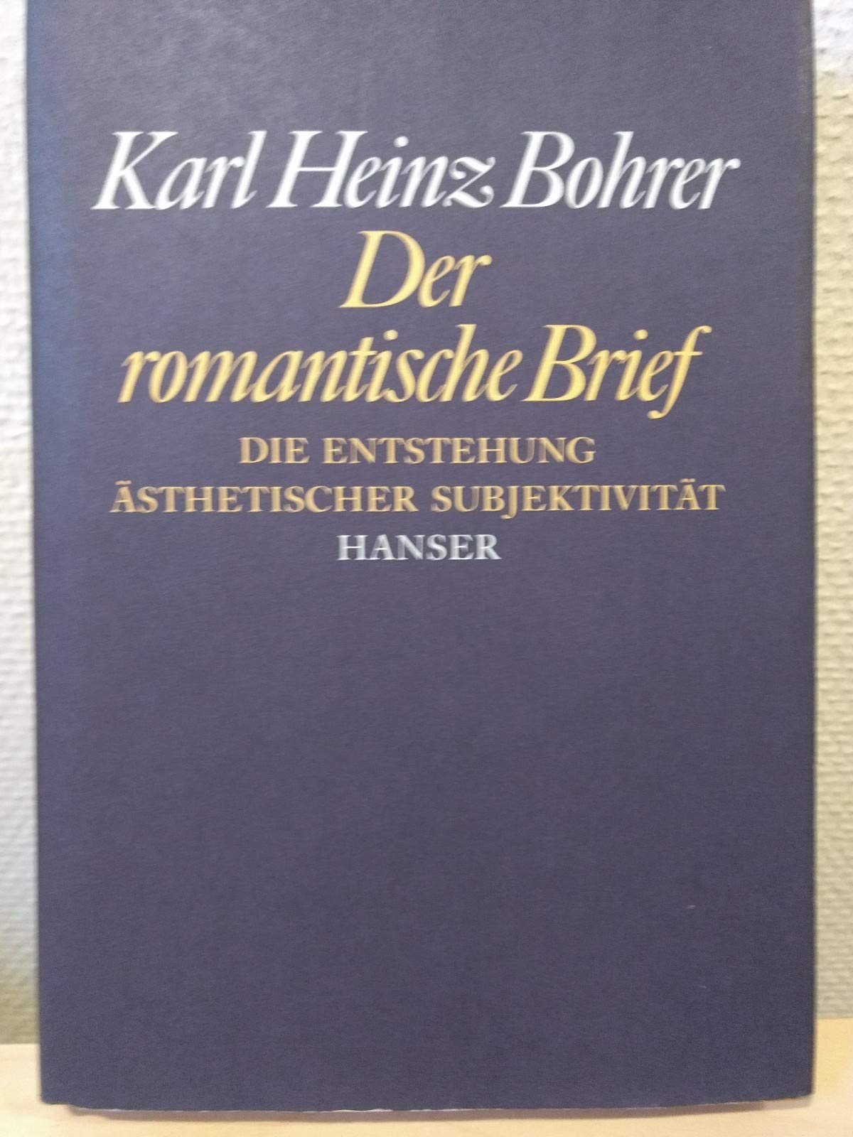 Der romantische Brief: Die Entstehung ästhetischer Subjektivität Politics & History