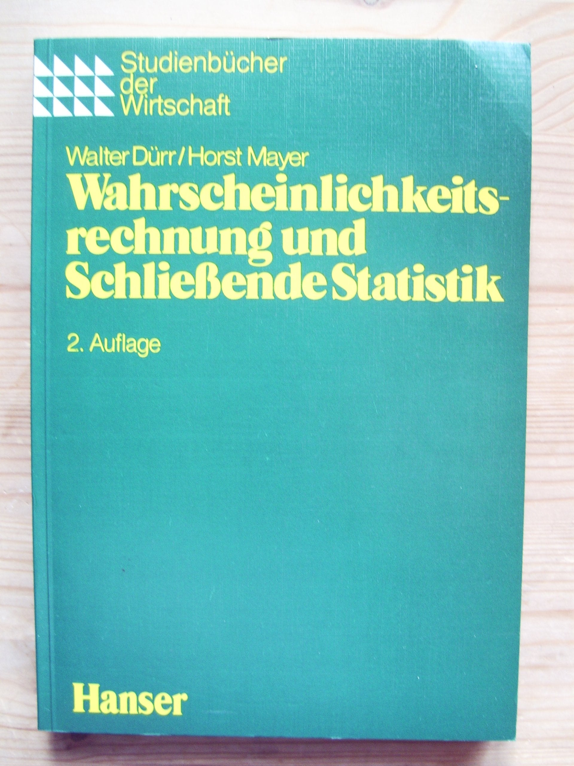 Wahrscheinlichkeitsrechnung und Schliessende Statistik (Studienbücher der Wirtschaft) Mathematics