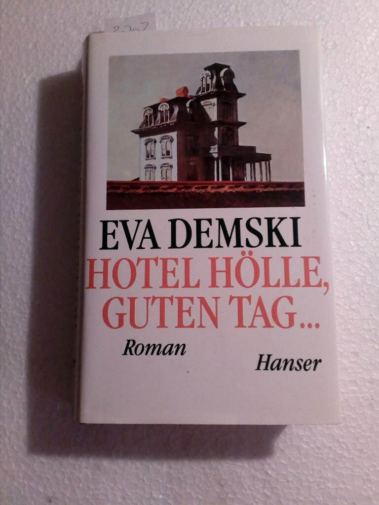 Hotel Hölle, guten Tag: Roman Contemporary literature