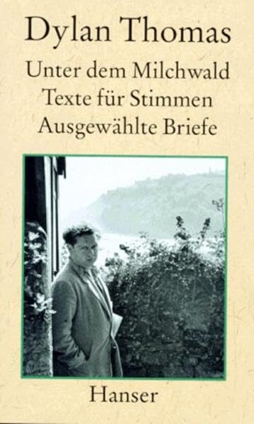 Unter dem Milchwald: Texte für Stimmen Ausgewählte Briefe Contemporary literature