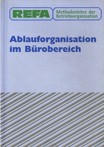 REFA Methodenlehre der Betriebsorganisation, Ablauforganisation im Bürobereich Law Books