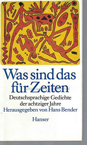 Was sind das für Zeiten: Deutschsprachige Gedichte der achtziger Jahre Books
