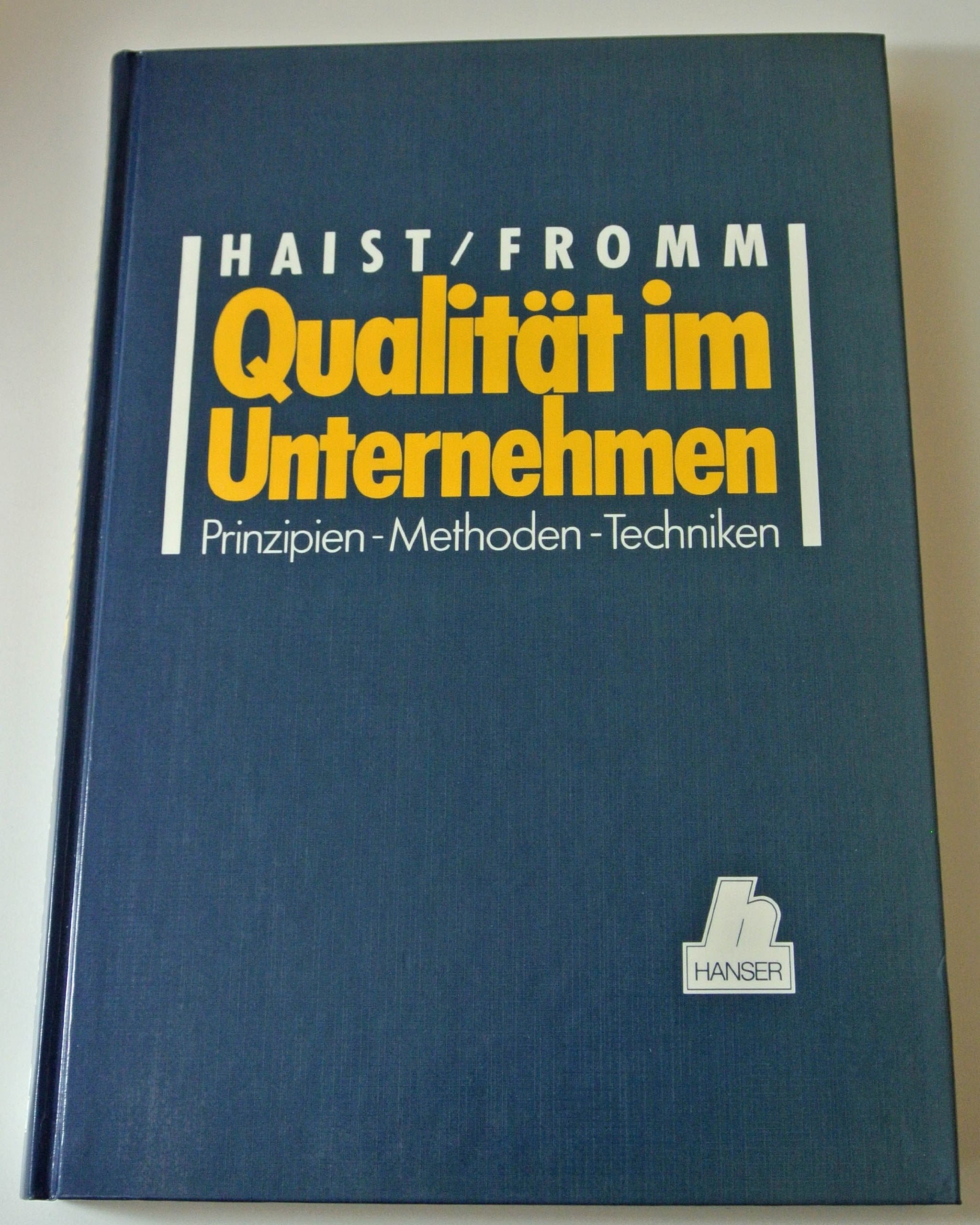 Qualität im Unternehmen: Prinzipien - Methoden - Techniken Business, Finance & Career