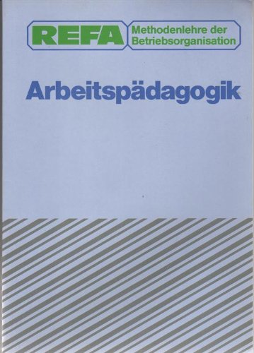 Methodenlehre der Betriebsorganisation: Arbeitspädagogik Books