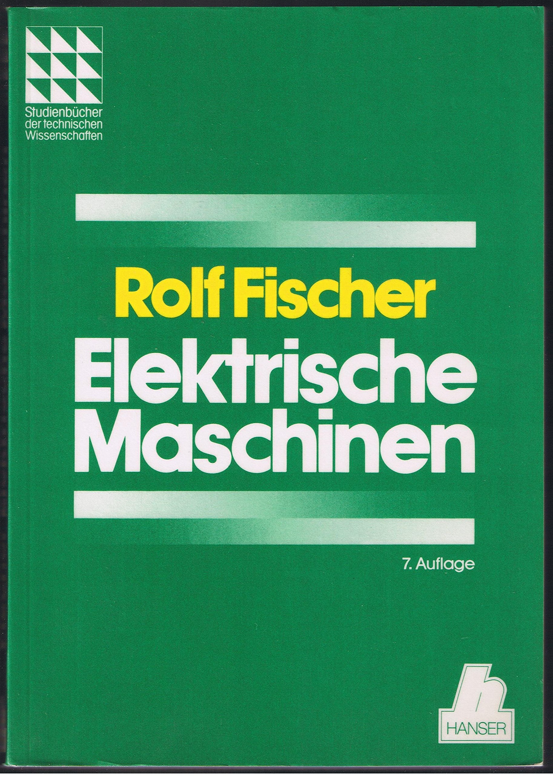Elektrische Maschinen (Studienbücher der technischen Wissenschaften) Books