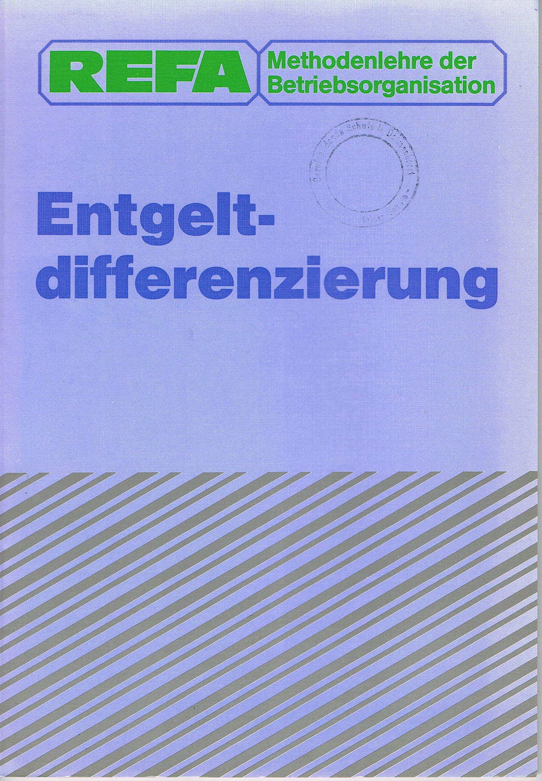 Methodenlehre der Betriebsorganisation / Entgeltdifferenzierung Books