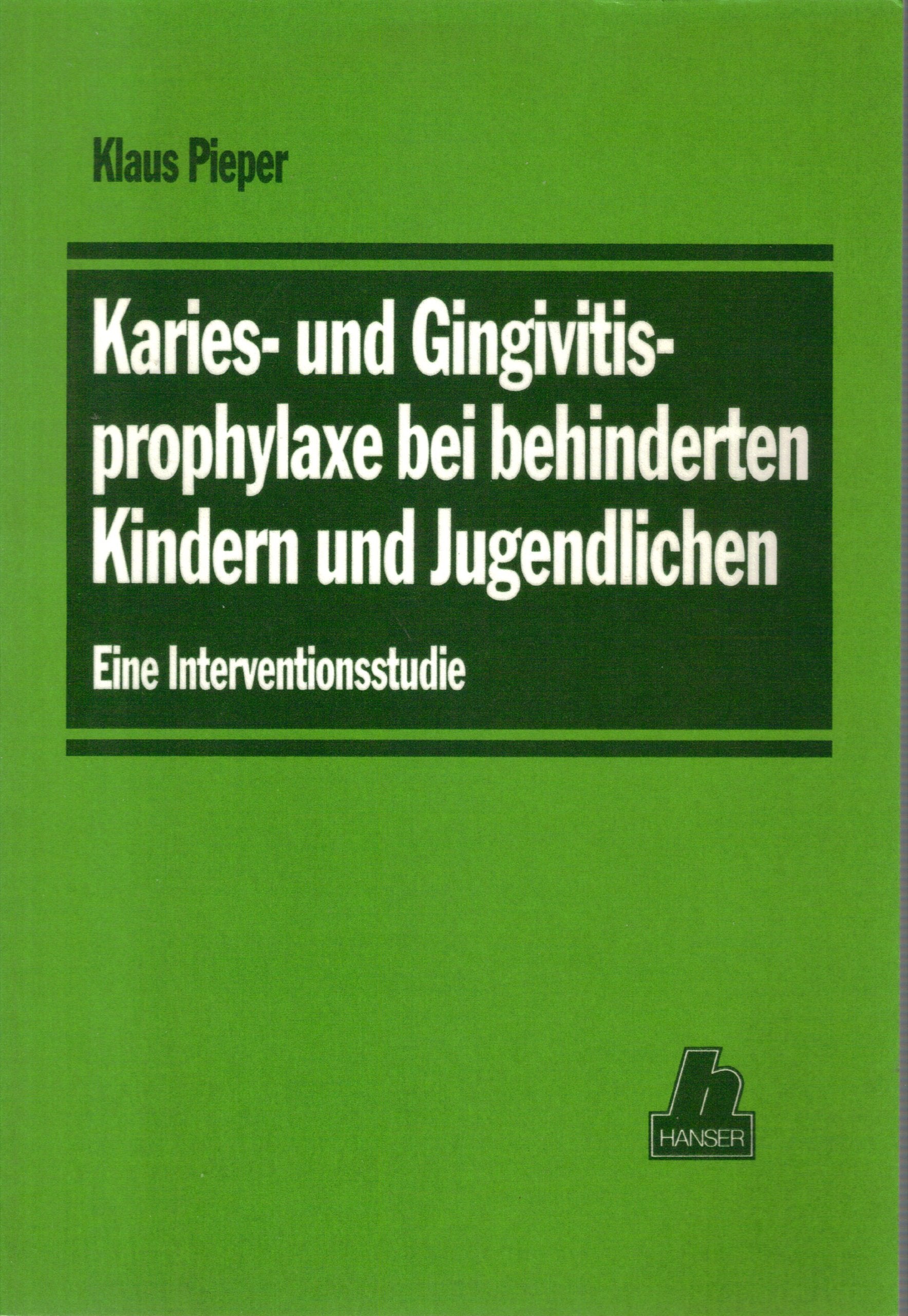 Karies- und Gingivitisprophylaxe bei behinderten Kindern und Jugendlichen: Eine Interventionsstudie Medicine
